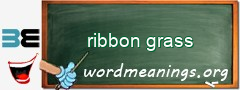 WordMeaning blackboard for ribbon grass